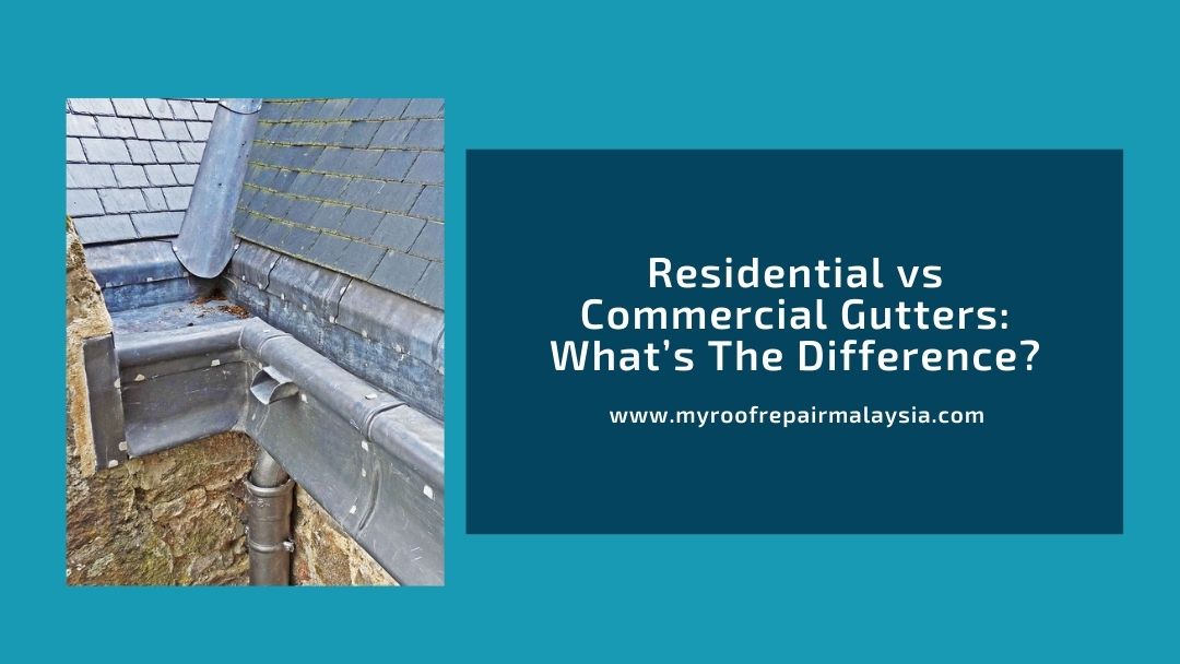 Residential vs Commercial Gutters