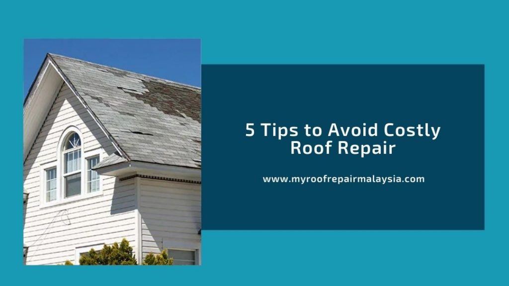 5 Tips to Avoid Costly Roof Repair