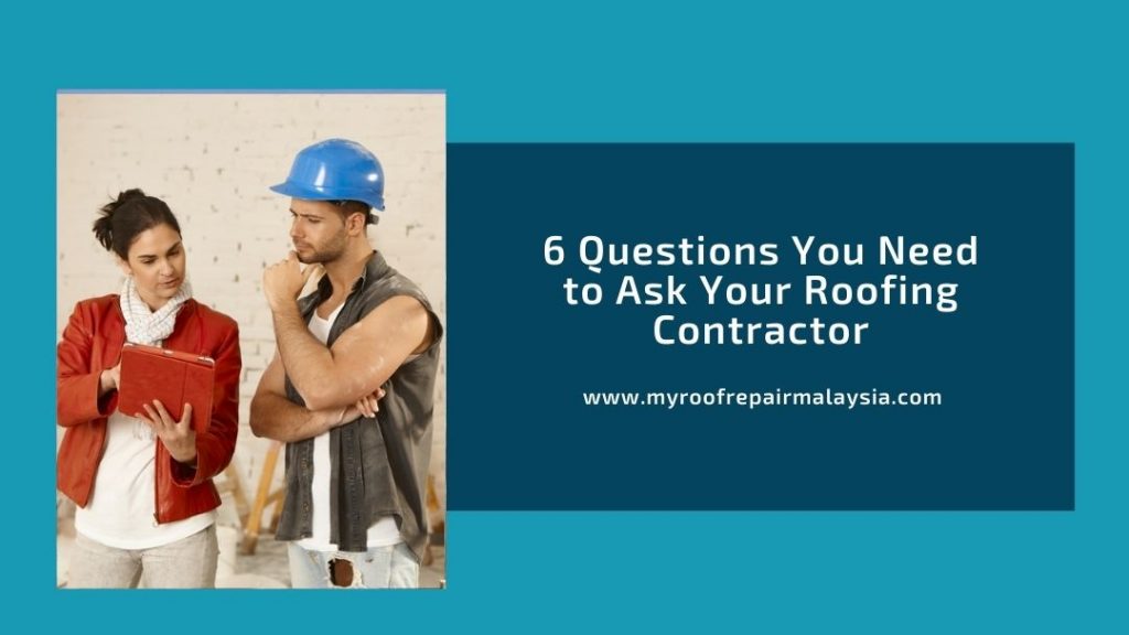 6 Questions You Need to Ask Your Roofing Contractor