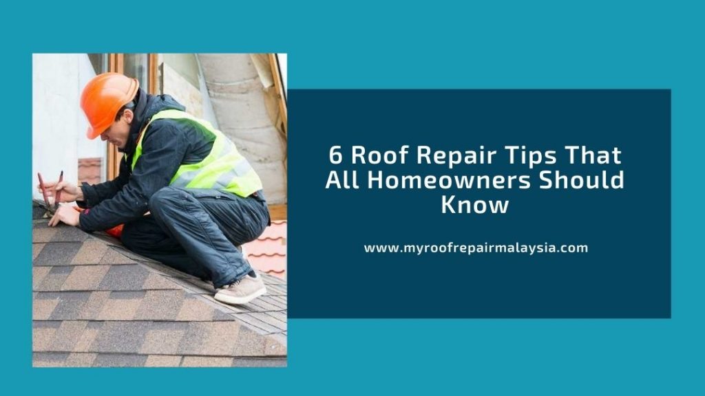 6 Roof Repair Tips That All Homeowners Should Know