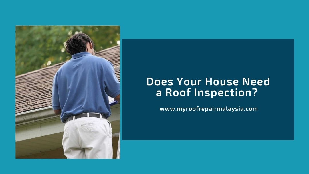 Does Your House Need Roof Inspection