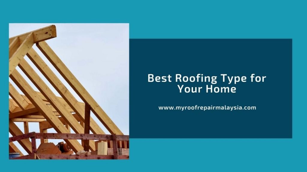 Best Roofing Type for Your Home