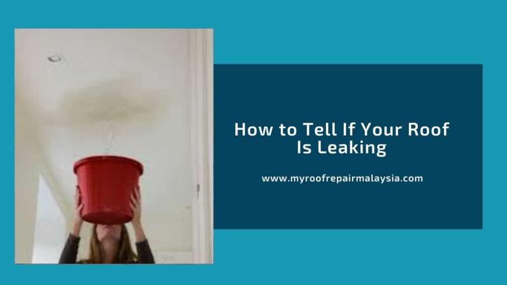 How to Tell If Your Roof Is Leaking